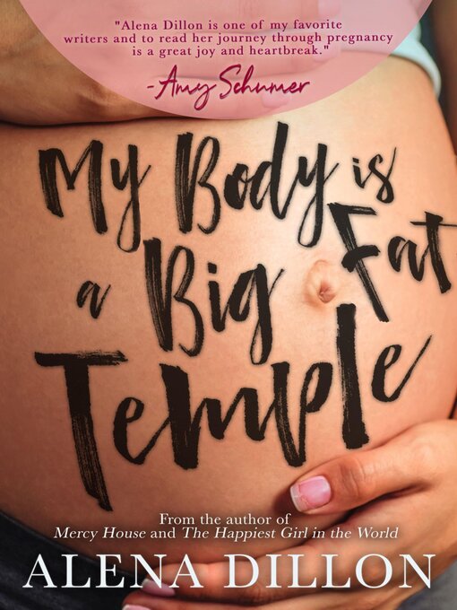 Title details for My Body Is a Big Fat Temple by Alena Dillon - Available